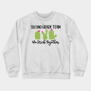 Second Grade Team Sticks Together Teacher Student Funny School Crewneck Sweatshirt